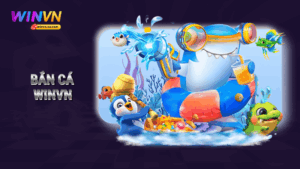 Trang chủ 17 Bắn cá WINVN
